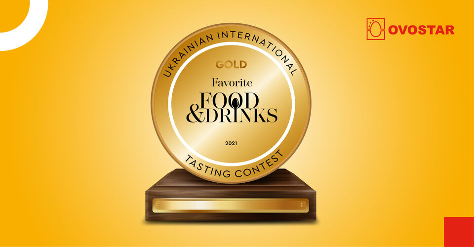 Ovostar`s gold at FAVORITE FOOD & DRINKS